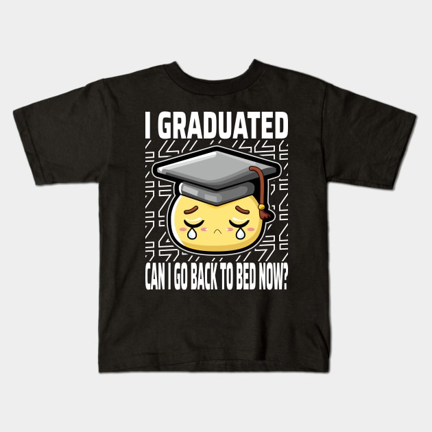 I Graduated Can I Go Back To Bed Now? Kids T-Shirt by JaussZ